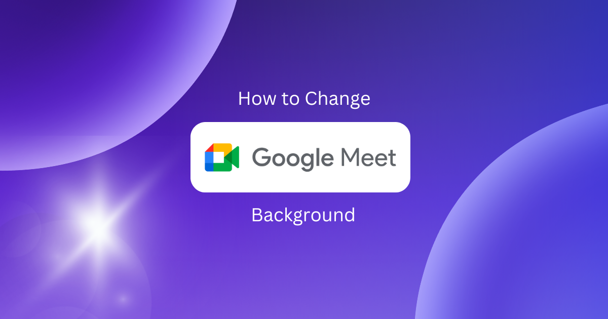 How to Change Google Meet Background