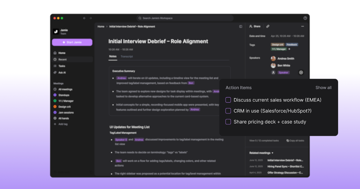 Jamie extracts highly accurate action items from your audio, whether the meeting takes place online or offline .png