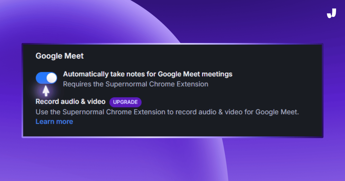 Supernormal AI Notetaker integration with Google Meet for automatic note-taking and recording features