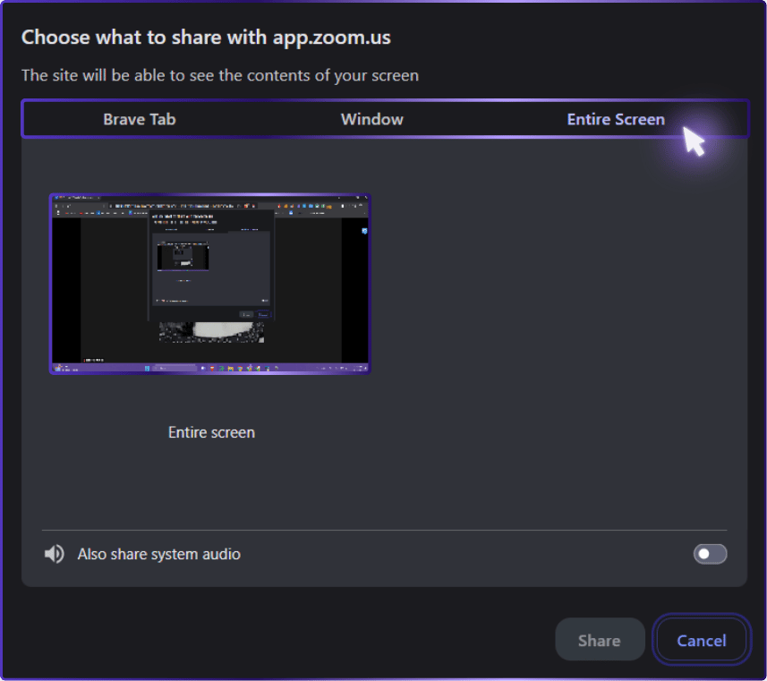 The image displays a screen sharing selection interface from a web browser (Brave) for Zoom. Users are presented with three options for sharing: a specific browser tab ("Brave Tab"), a particular application window ("Window"), or the entire desktop ("Entire Screen"), with "Entire Screen" currently highlighted by a purple arrow. There's also a checkbox to "Also share system audio" at the bottom, allowing users to include the computer's audio output in the screen share. The options are presented in a dark mode theme, and the interface includes "Share" and "Cancel" buttons at the bottom.