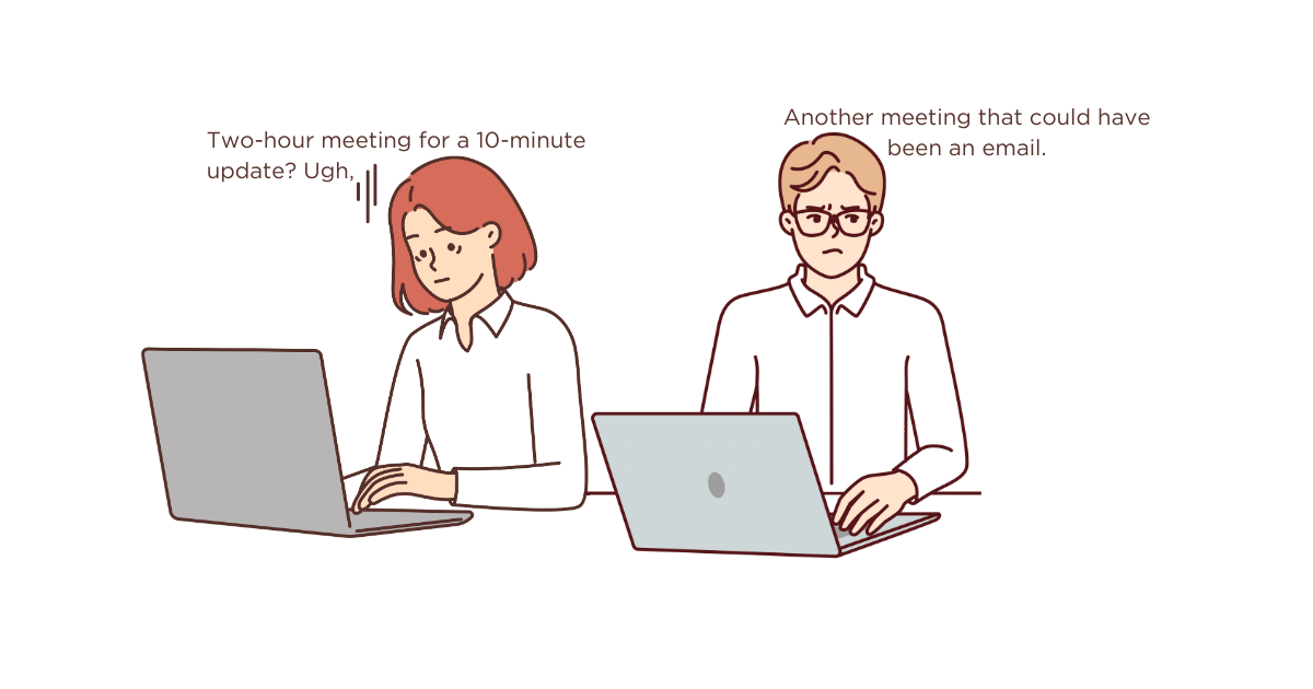 Two frustrated employees at a conference table Text suggests the meeting could have been an email and is too long.
