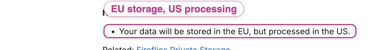 Fireflies note stating your data will be stored in the EU but processed in the US, an Enterprise-only Private Storage add-on.
