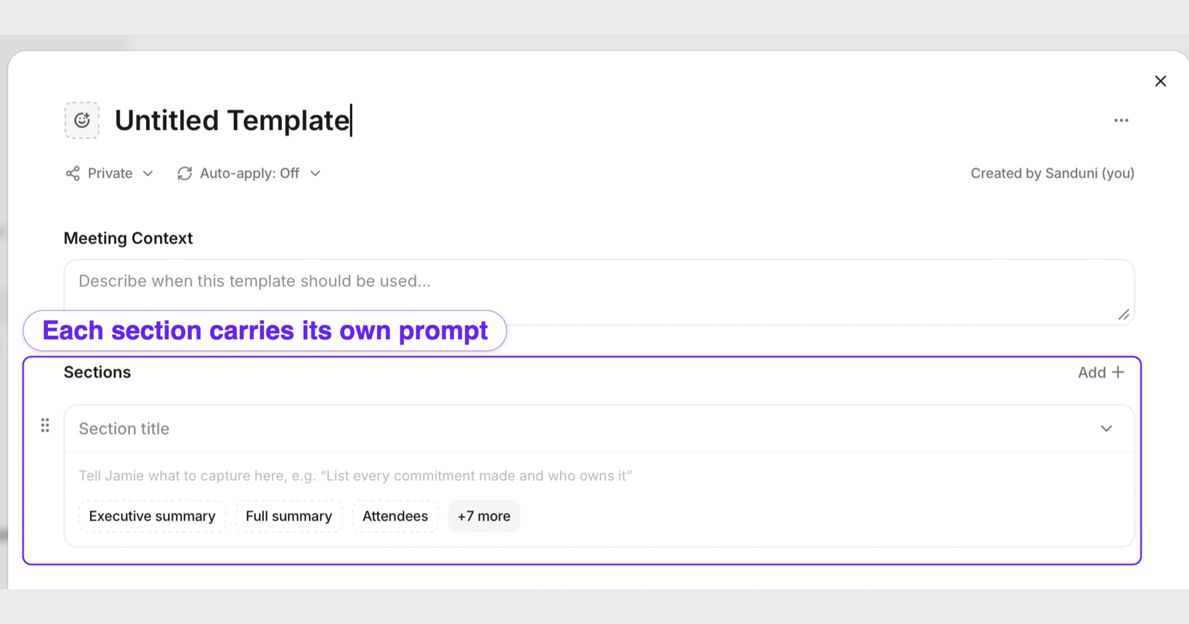 Jamie meeting template builder showing multiple sections, each with its own instruction for what to capture, so one Jamie template is many prompts instead of a single prompt.