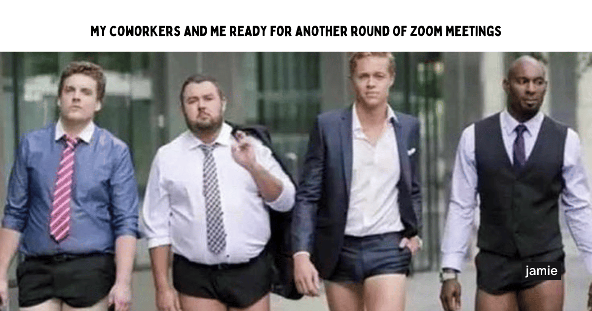 meeting meme: my coworkers and me ready for another of zoom meetings