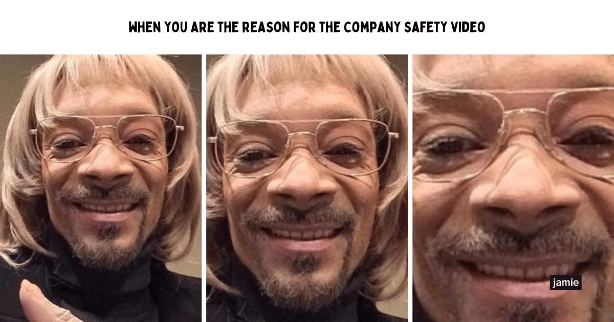 meeting meme: when you are the reason for the company safety video